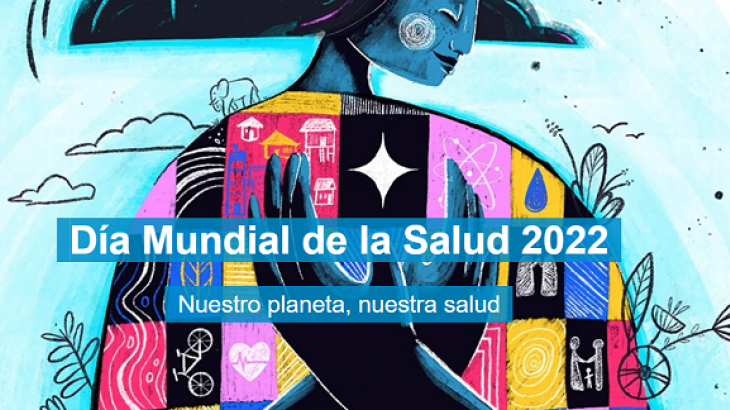 Recordando el enfoque One Health: &ldquo;Nuestro planeta, nuestra salud&rdquo; pone el foco en las consecuencias del cambio clim&aacute;tico en el D&iacute;a Mundial de la Salud